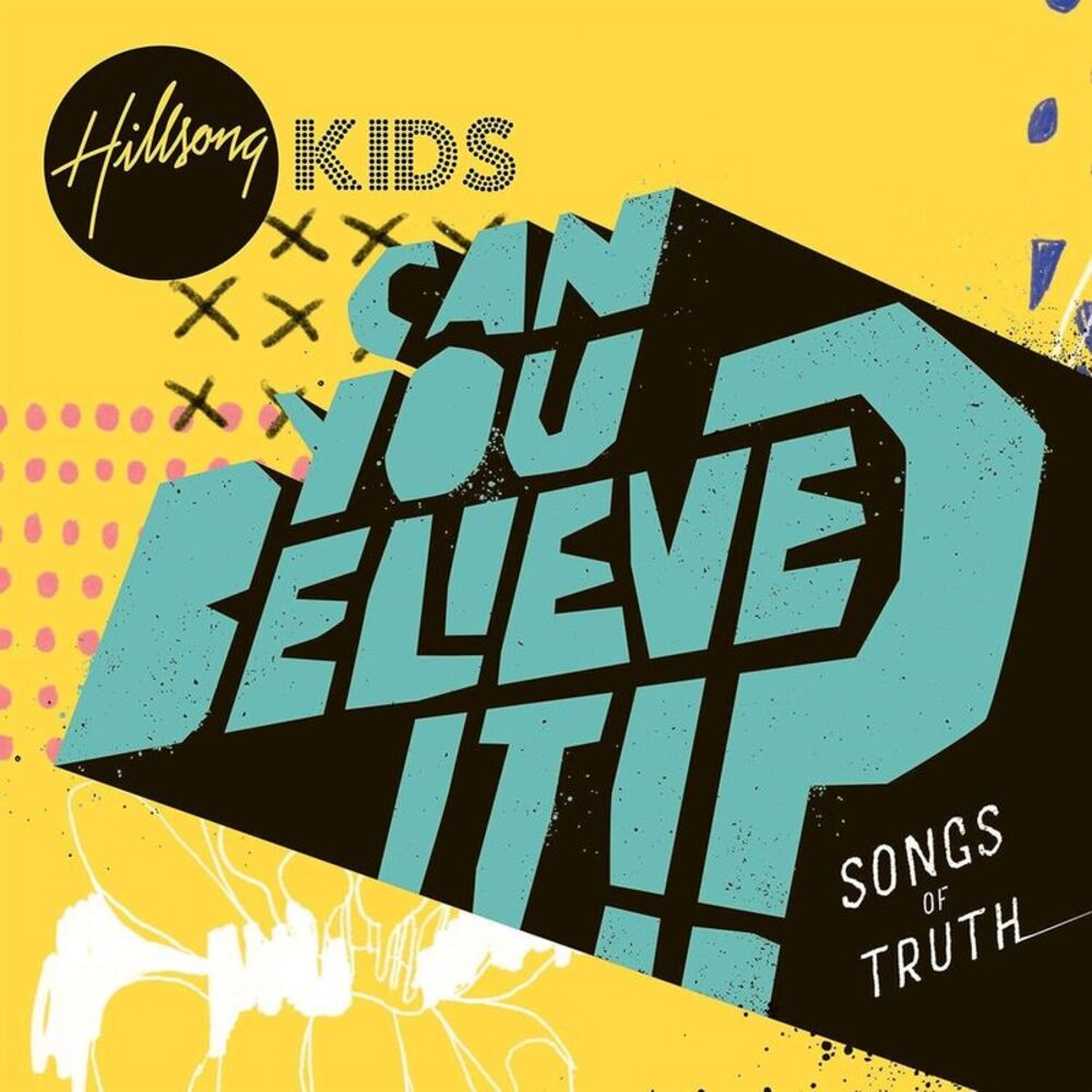 Hillsong Kids - Can You Believe It!?  CD